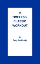 A Timeless, Classic Workout