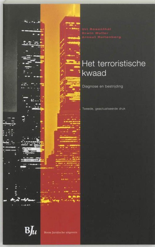 Cover van het boek 'Het terroristische kwaad / druk 2' van Ellen Muller en U. Rosenthal