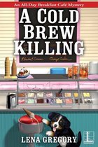 All-Day Breakfast Cafe Mystery 3 - A Cold Brew Killing