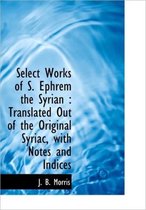 Select Works of S. Ephrem the Syrian