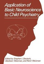 Application of Basic Neuroscience to Child Psychiatry