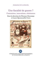 Histoire économique et financière - XIXe-XXe - Une fiscalité de guerre ?