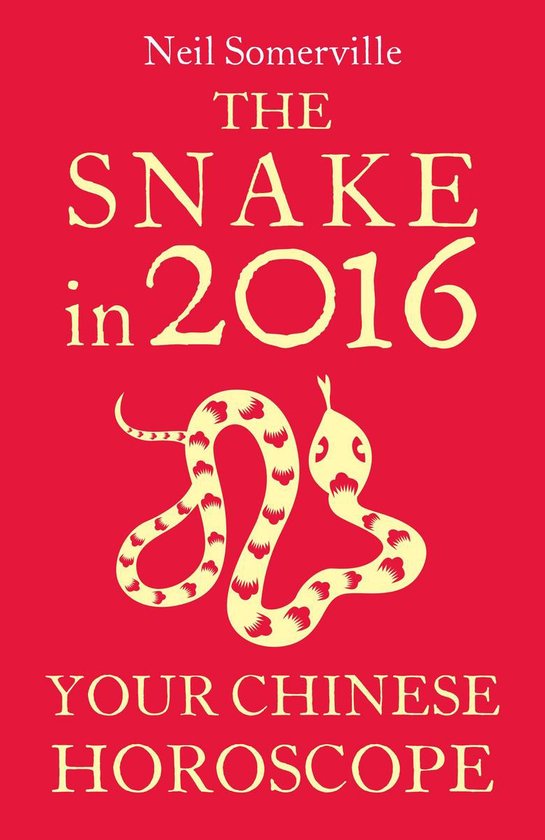 The Snake in 2016: Your Chinese Horoscope - cover