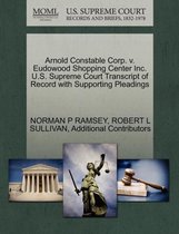 Arnold Constable Corp. V. Eudowood Shopping Center Inc. U.S. Supreme Court Transcript of Record with Supporting Pleadings