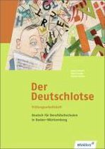 Der Deutschlotse. Prüfungsarbeitsheft. Deutsch für Berufsfachschulen in Baden-Württemberg