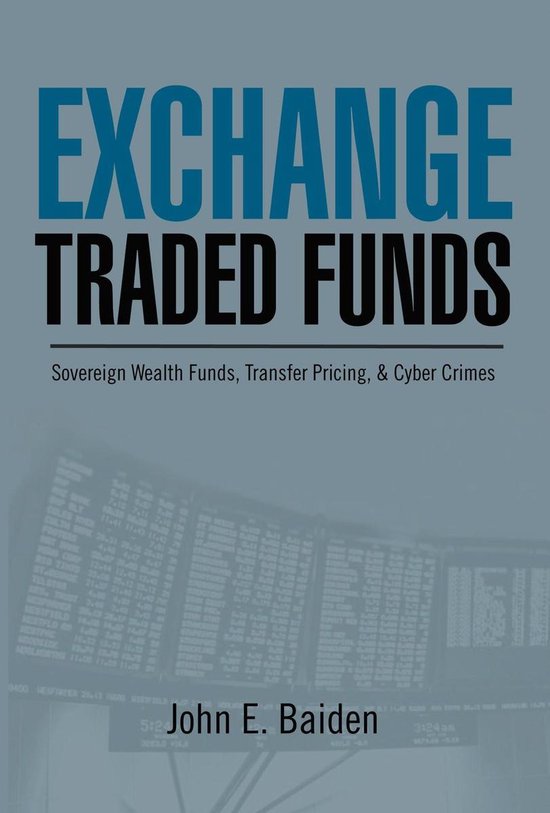 Exchange Traded Funds Sovereign Wealth Funds, Transfer Pricing, & Cyber Crimes