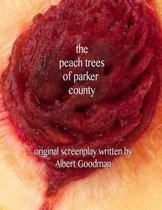 The Peach Trees of Parker County