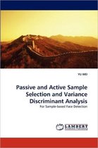 Passive and Active Sample Selection and Variance Discriminant Analysis