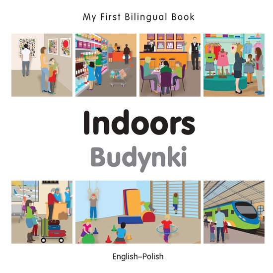 My First Bilingual Book - My First Bilingual Book–Indoors  ... - cover