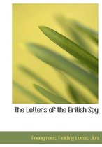 The Letters of the British Spy