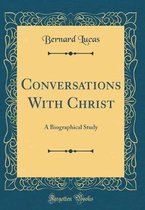 Conversations with Christ