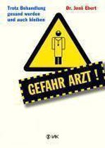 Gefahr Arzt!