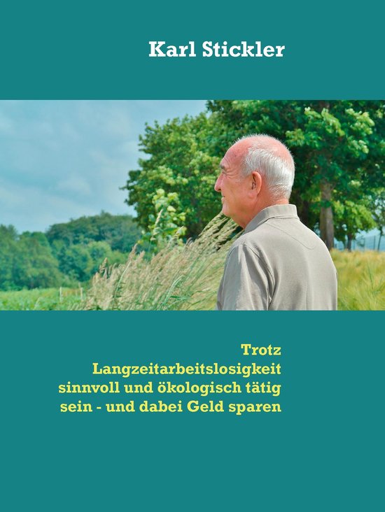 Trotz Langzeitarbeitslosigkeit sinnvoll und ökologisch tät ... - cover