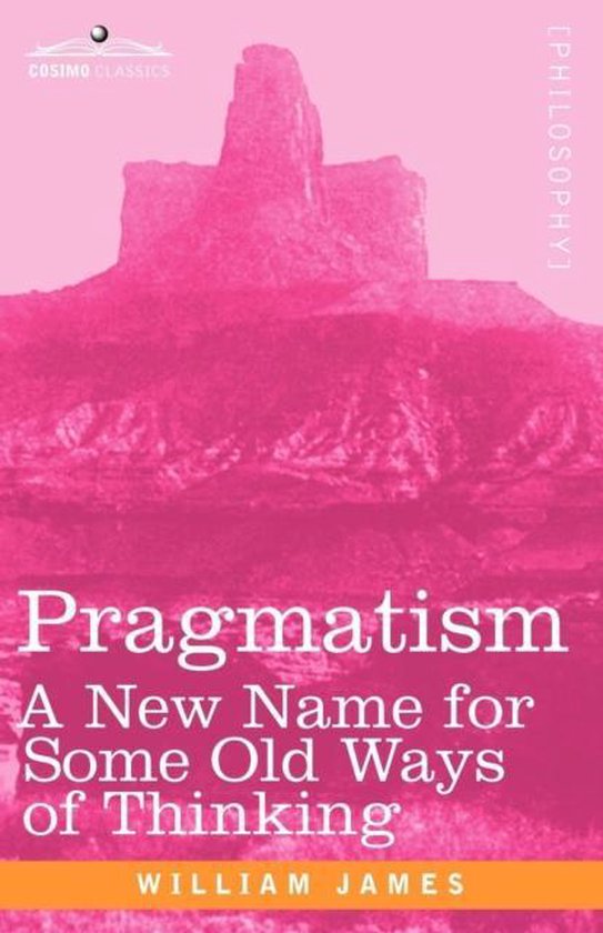 Boekomslag met roze en paarse tinten, titel 'Pragmatism A New Name for Some Old Ways of Thinking' door William James.