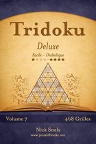Tridoku Deluxe - Facile Diabolique - Volume 7 - 468 Grilles