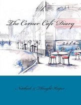 The Corner Cafe' Diary