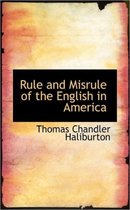 Rule and Misrule of the English in America