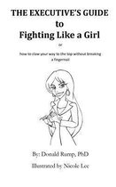 The Executive's Guide to Fighting Like a Girl