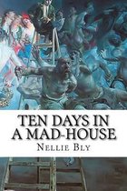 Ten Days in a Mad-House