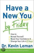 Have A New You By Friday