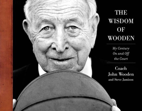 The Wisdom of Wooden: My Century On and Off the Court - cover