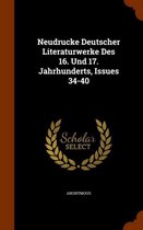 Neudrucke Deutscher Literaturwerke Des 16. Und 17. Jahrhunderts, Issues 34-40