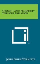 Growth and Prosperity Without Inflation