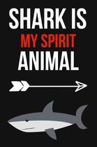 Shark Is My Spirit Animal