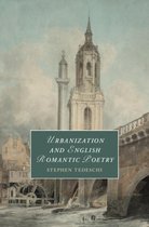 Cambridge Studies in RomanticismSeries Number 117- Urbanization and English Romantic Poetry