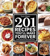 Taste of Home 201 Recipes You'll Make Forever: Classic Recipes for Today's Home Cooks