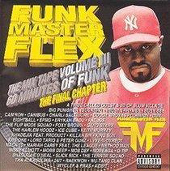 Funk Master Flex, een man met een Yankees pet, op de cover van 'The Mix Tape Volume III: 60 Minutes of Funk - The Final Chapter'.