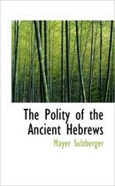The Polity of the Ancient Hebrews