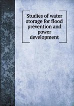 Studies of water storage for flood prevention and power development