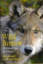 Wild Justice - The Moral Lives of Animals