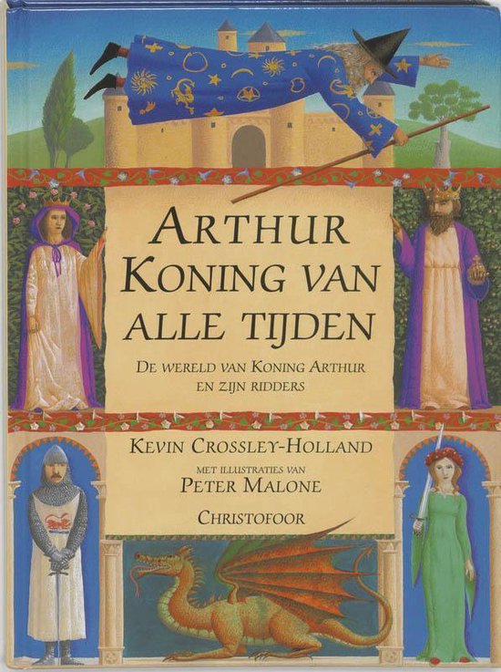 Cover van het boek 'Arthur, koning van alle tijden' van Kevin Crossley-Holland