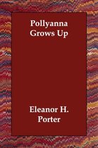 Pollyanna Grows Up