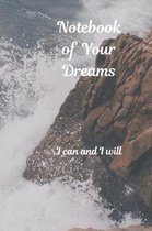 Notebook of Your Dreams, I Can and I Will