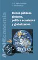 Bienes Publicos Globales, Politica Economica y Globalizacion