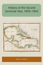 Florida and the Caribbean Open Books Series - History of the Second Seminole War, 1835–1842