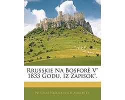 Rrusskie Na Bosforè V" 1833 Godu, Iz Zapisok".