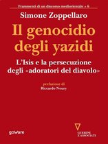 Il genocidio degli yazidi. L’Isis e la persecuzione degli «adoratori del diavolo»