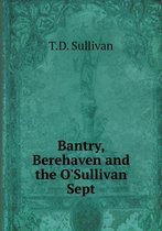 Bantry, Berehaven and the O'Sullivan Sept