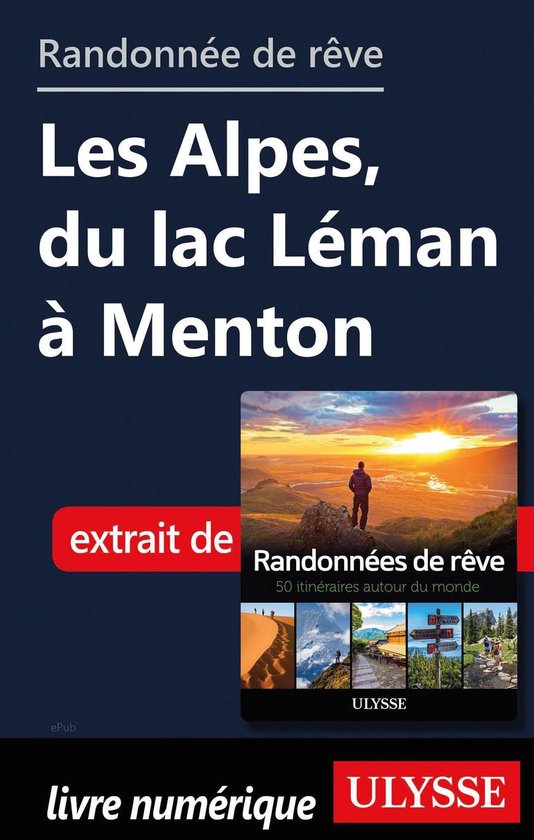 Randonnée de rêve - Les Alpes, du lac Léman à Menton - cover