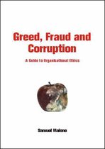 Greed, Fraud and Corruption