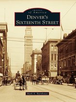Images of America - Denver's Sixteenth Street