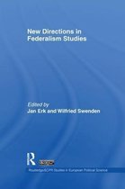 Routledge/ECPR Studies in European Political Science- New Directions in Federalism Studies