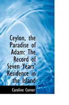 Ceylon, the Paradise of Adam