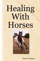 Healing With Horses