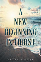 A New Beginning in Christ