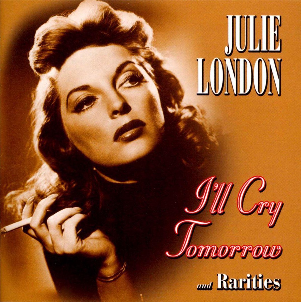 ILl Cry Tomorrow And Rarities